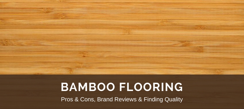 Bamboo Flooring: 2020 Fresh Reviews, Best Brands, Pros vs Co