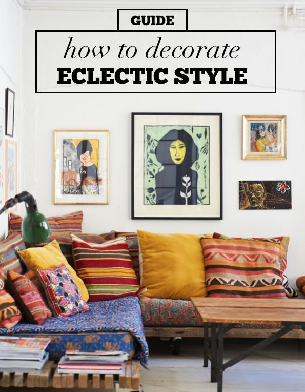 How To Decorate Eclectic Style | Home decor styles, Eclectic decor .