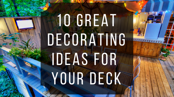 10 Great Decorating Ideas for Your Deck | Ready Se