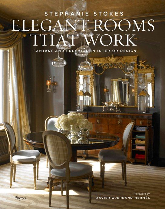 Stephanie Stokes's Book, Elegant Rooms That Work | Interior design .
