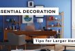 Essential Decoration Tips for Larger Homes - Attention Tru