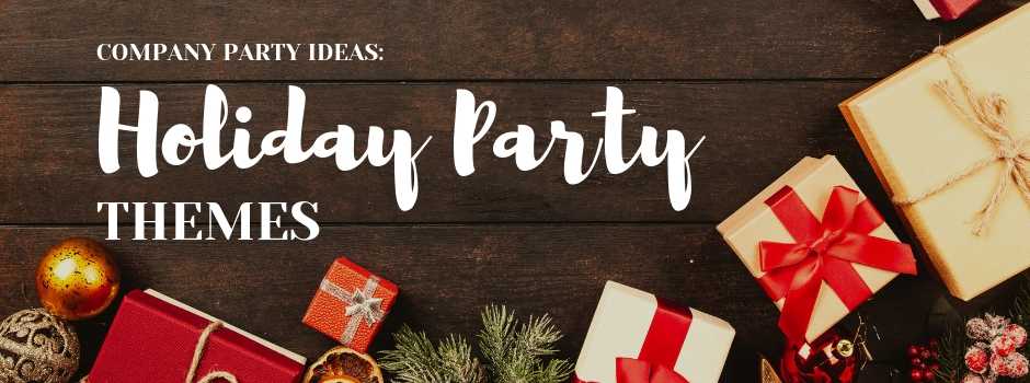 Company Party Ideas: Themes for your next holiday party! - Tim .