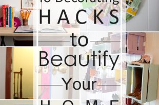10 Decorating Hacks To Beautify Your Ho